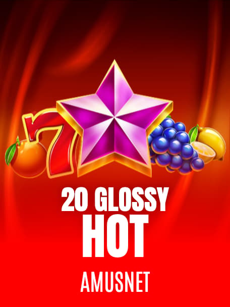 20 Glossy Hot