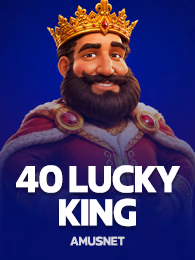 40 Lucky King