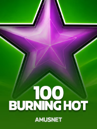 100 Burning Hot